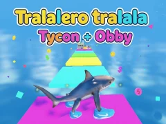 שפּיל Tralalero tralala Tycoon + Obby אָנליין