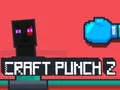 שפּיל Craft Punch 2 אָנליין