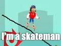 שפּיל איך בין אַ סקייטער אָנליין