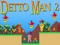 שפּיל Detto Man 2 אָנליין שפּיל Detto Man 2 אָנליין