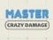 שפּיל מ MASTER Crazy Schaden אָנליין