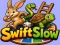 שפּיל Swift Slow אָנליין