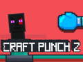שפּיל Craft Punch 2 אָנליין