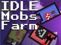 שפּיל Idle Mobs Farm אָנליין