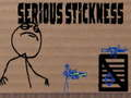 שפּיל ער Serious Stickness אָנליין