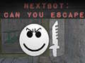 שפּיל Nextbot: קענט איר אַנטלויפן? אָנליין
