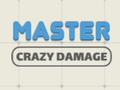 שפּיל מ MASTER Crazy Schaden אָנליין
